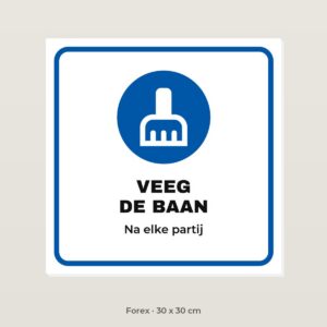 Bordje Veeg de baan - Forex 30 x 30 cm