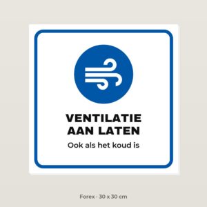 Bordje Ventilatie aan laten - Forex 30 x 30 cm