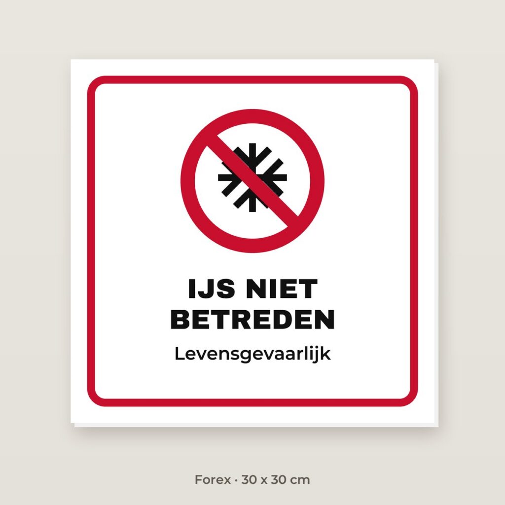 Bordje IJs niet betreden - Forex 30 x 30 cm