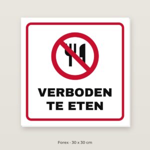 Bordje Verboden te eten - Forex 30 x 30 cm