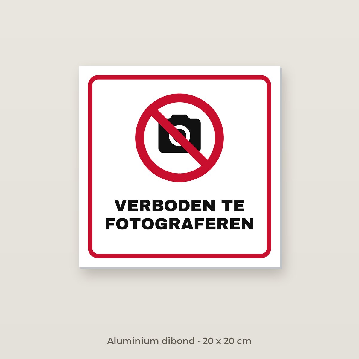 Bordje Verboden te fotograferen - Aluminium dibond 20 x 20 cm