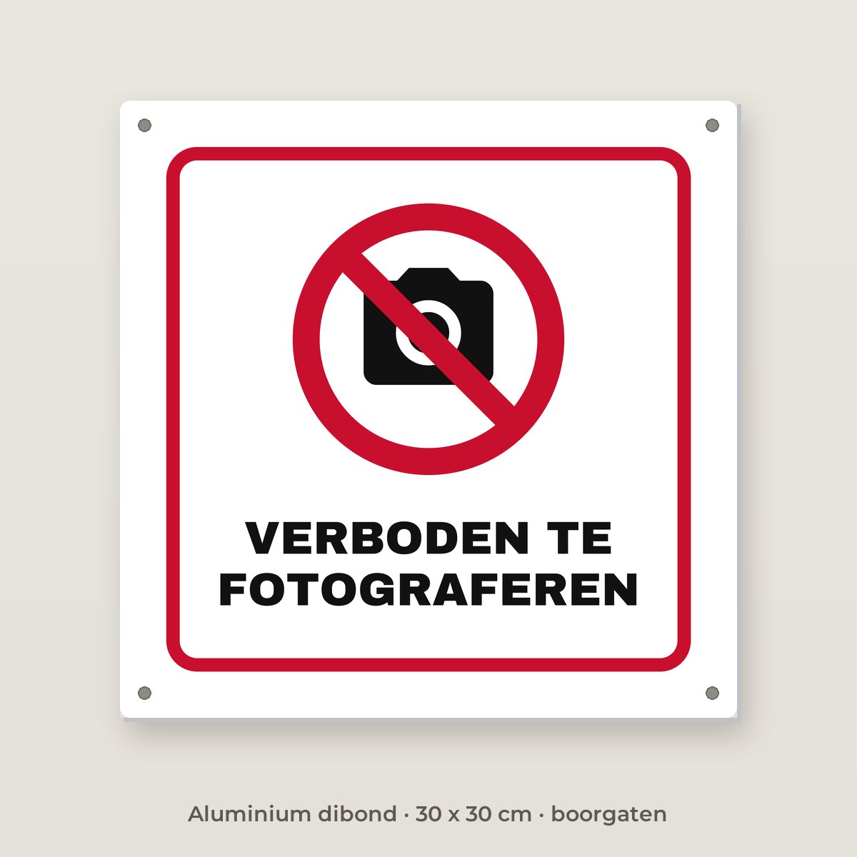 Bordje Verboden te fotograferen - Aluminium dibond 30 x 30 cm met boorgaten