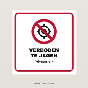 Bordje Verboden te jagen - Forex 30 x 30 cm