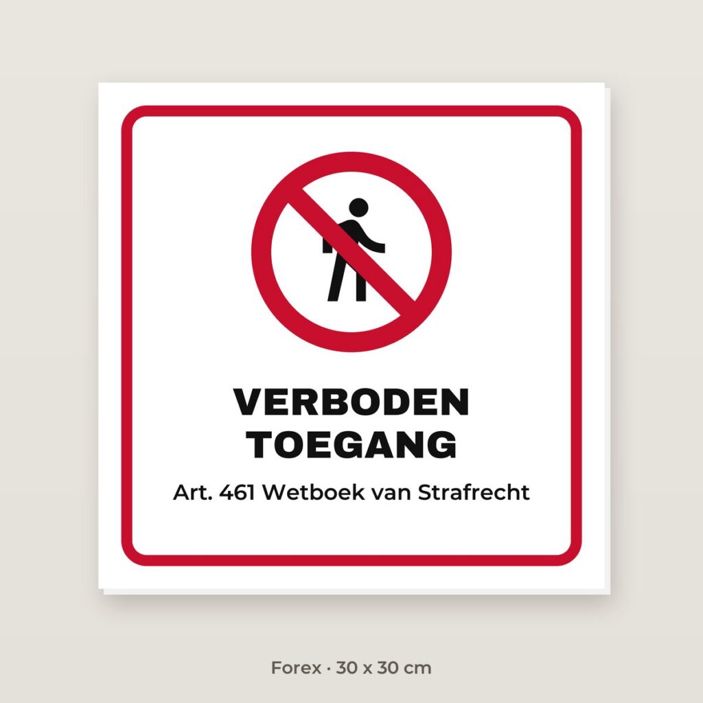 Bordje Verboden toegang - Forex 30 x 30 cm