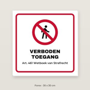 Bordje Verboden toegang - Forex 30 x 30 cm