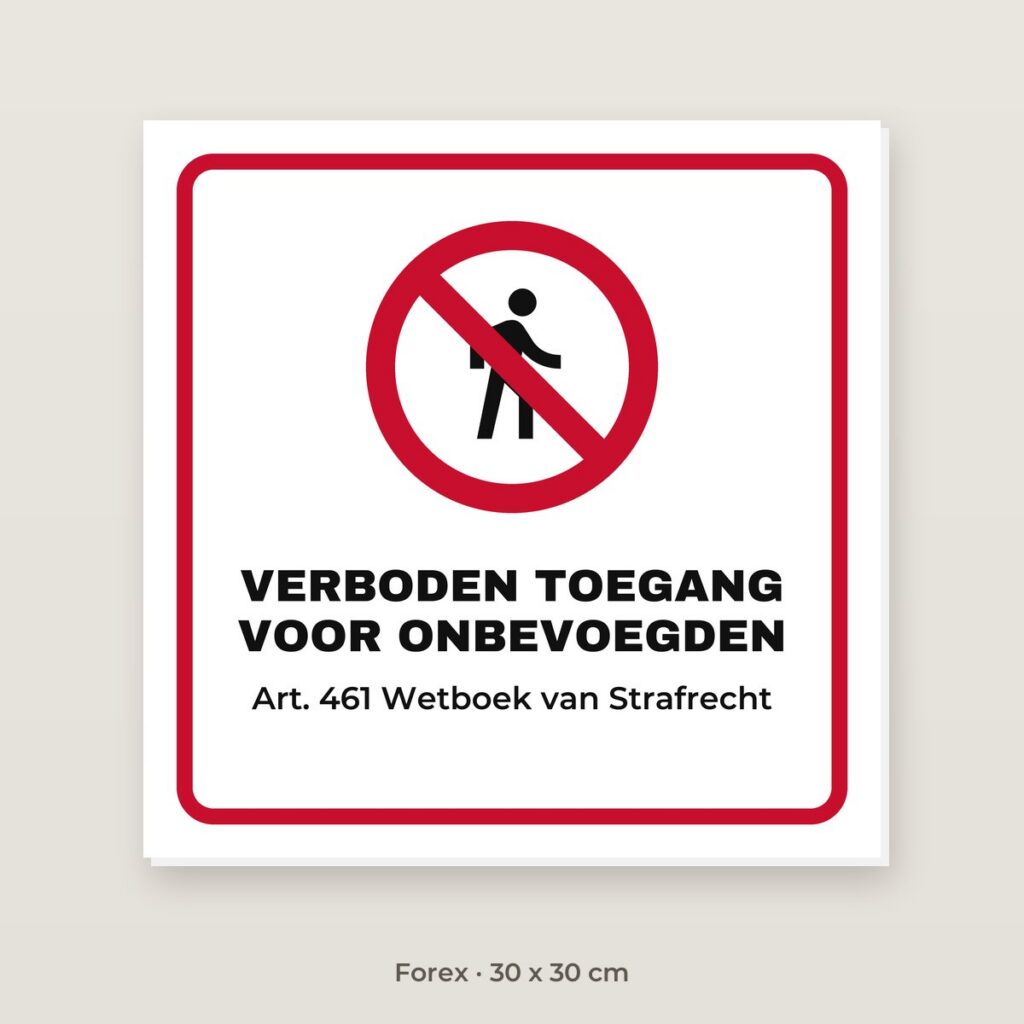 Bordje Verboden toegang voor onbevoegden - Forex 30 x 30 cm