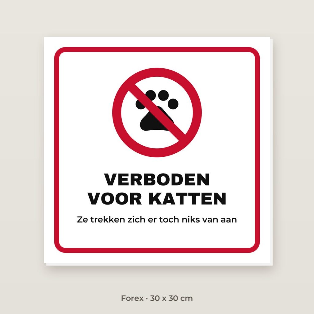Bordje Verboden voor katten - Forex 30 x 30 cm