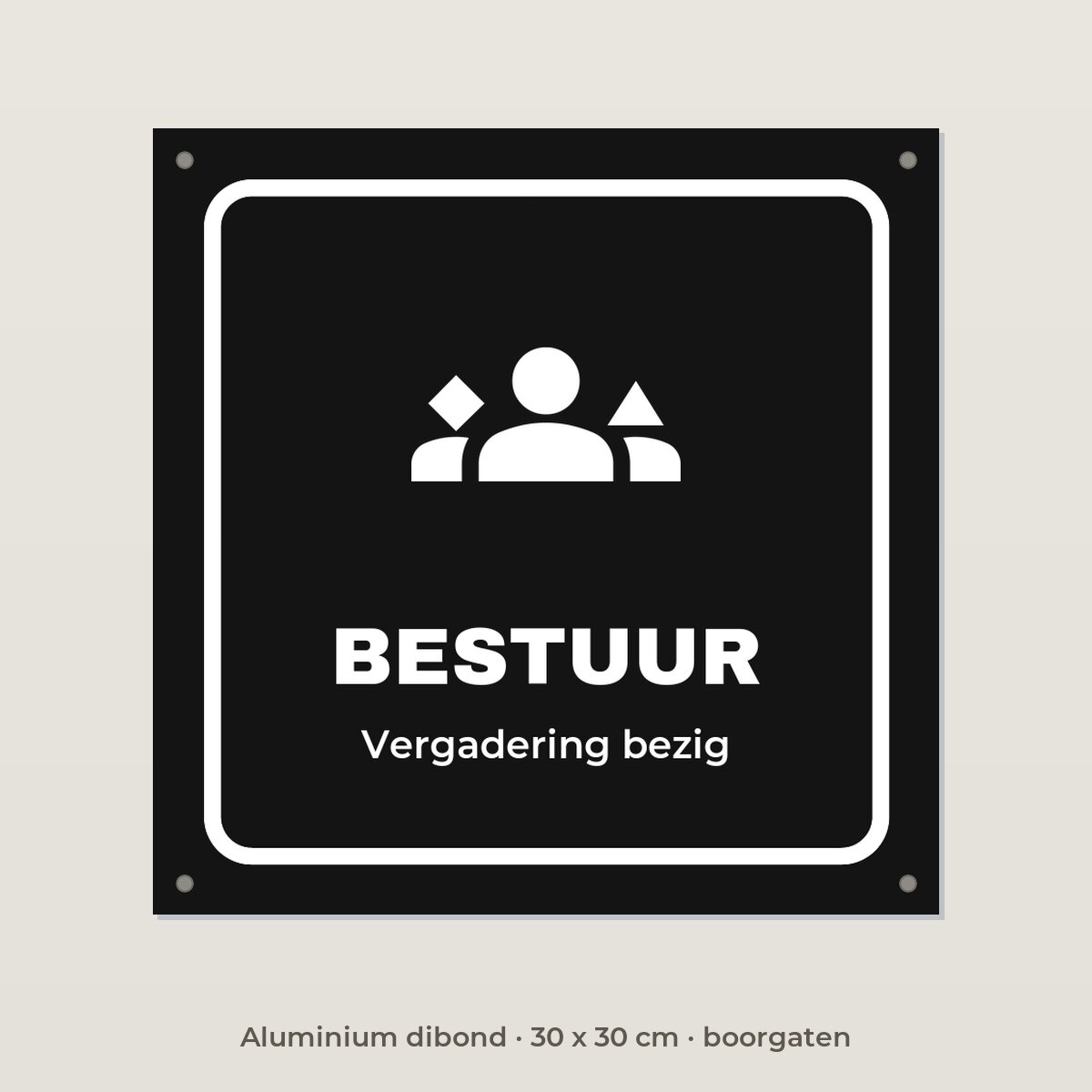 Deurbordje Vergaderkamer bestuur - Aluminium dibond 30 x 30 cm met boorgaten