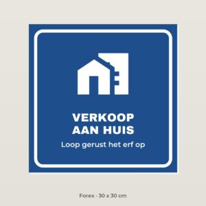 Bordje Verkoop aan huis - Forex 30 x 30 cm