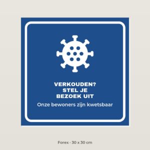 Bordje Verkouden? Stel je bezoek uit - Forex 30 x 30 cm