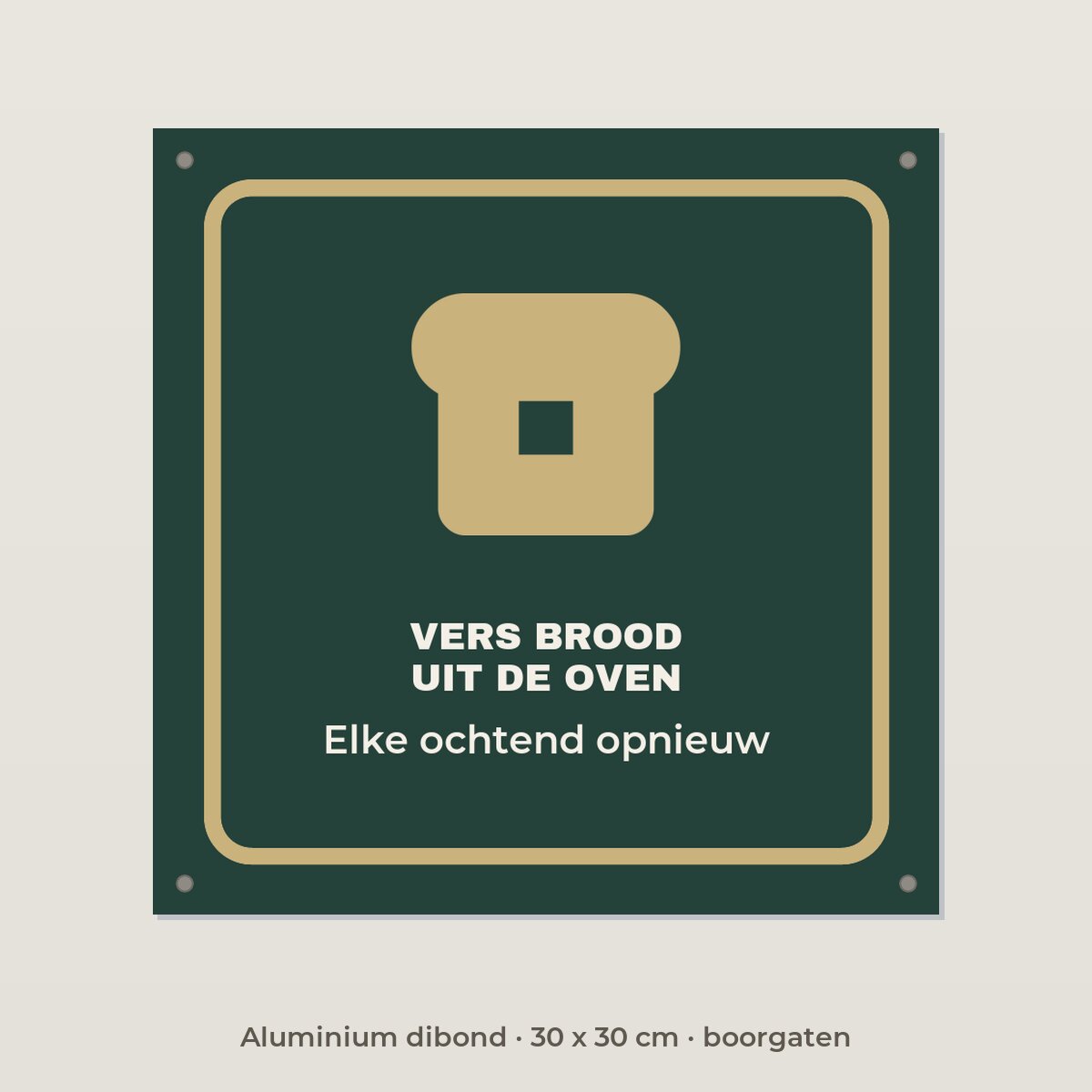Bordje Vers brood uit de oven - Aluminium dibond 30 x 30 cm met boorgaten