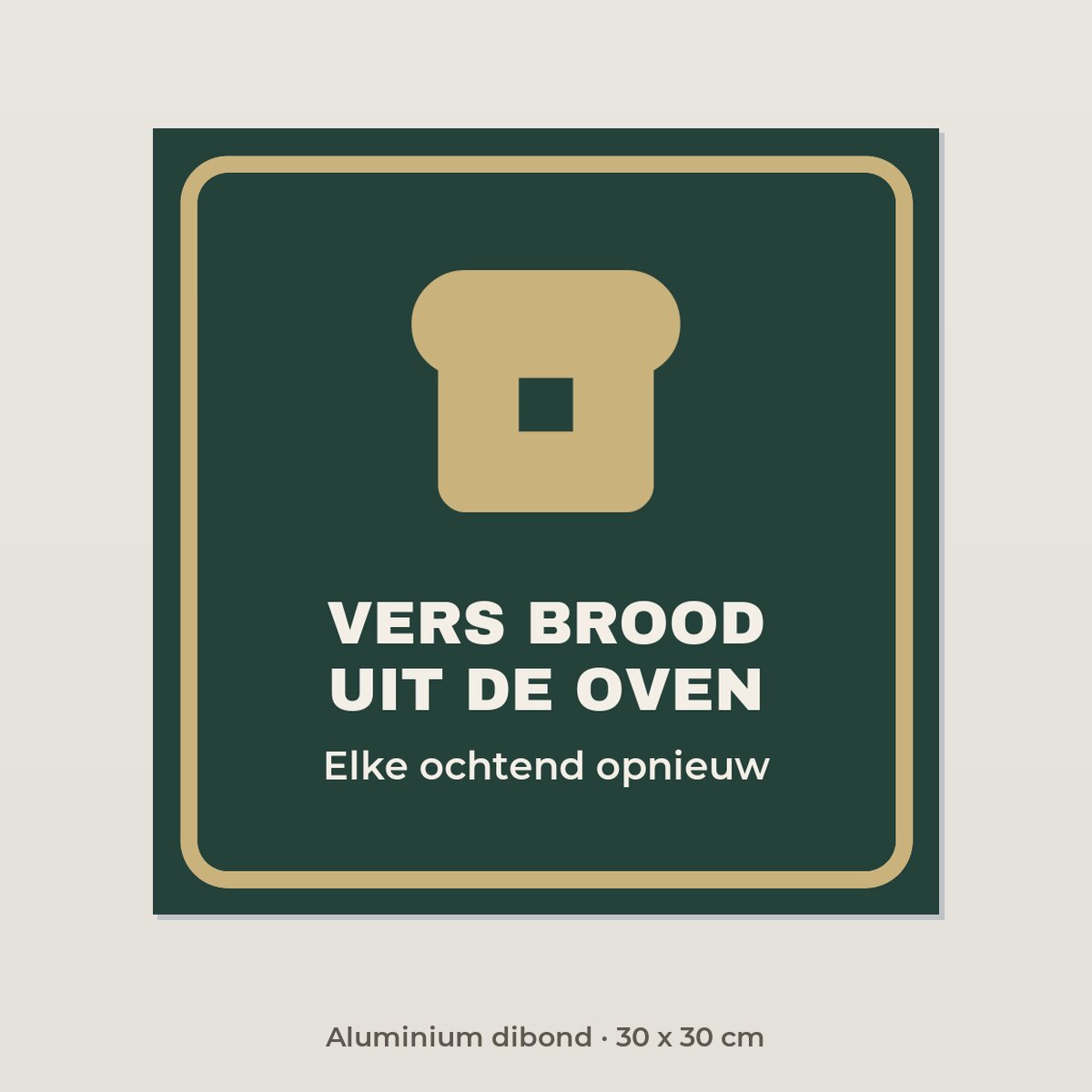 Bordje Vers brood uit de oven - Aluminium dibond 30 x 30 cm