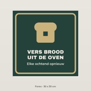 Bordje Vers brood uit de oven - Forex 30 x 30 cm