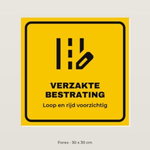 Bordje Verzakte bestrating - Forex 30 x 30 cm