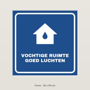 Bordje Vochtige ruimte, goed luchten - Forex 30 x 30 cm