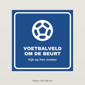 Bordje Voetbalveld om de beurt - Forex 30 x 30 cm