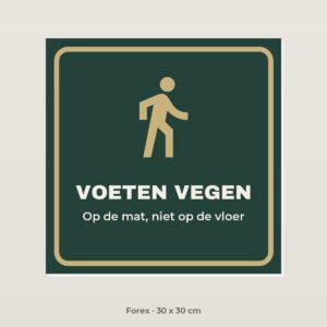 Bordje Voeten vegen - Forex 30 x 30 cm