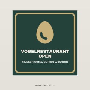 Bordje Vogelrestaurant open - Forex 30 x 30 cm