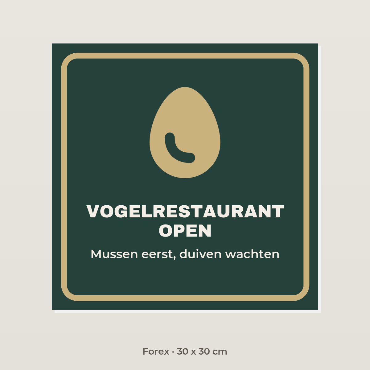 Bordje Vogelrestaurant open - Forex 30 x 30 cm