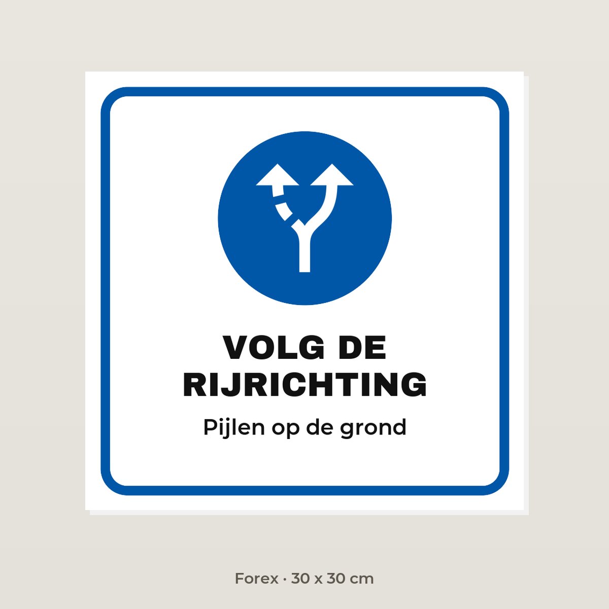 Bordje Volg de rijrichting - Forex 30 x 30 cm