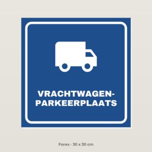 Bordje Vrachtwagen parkeerplaats - Forex 30 x 30 cm