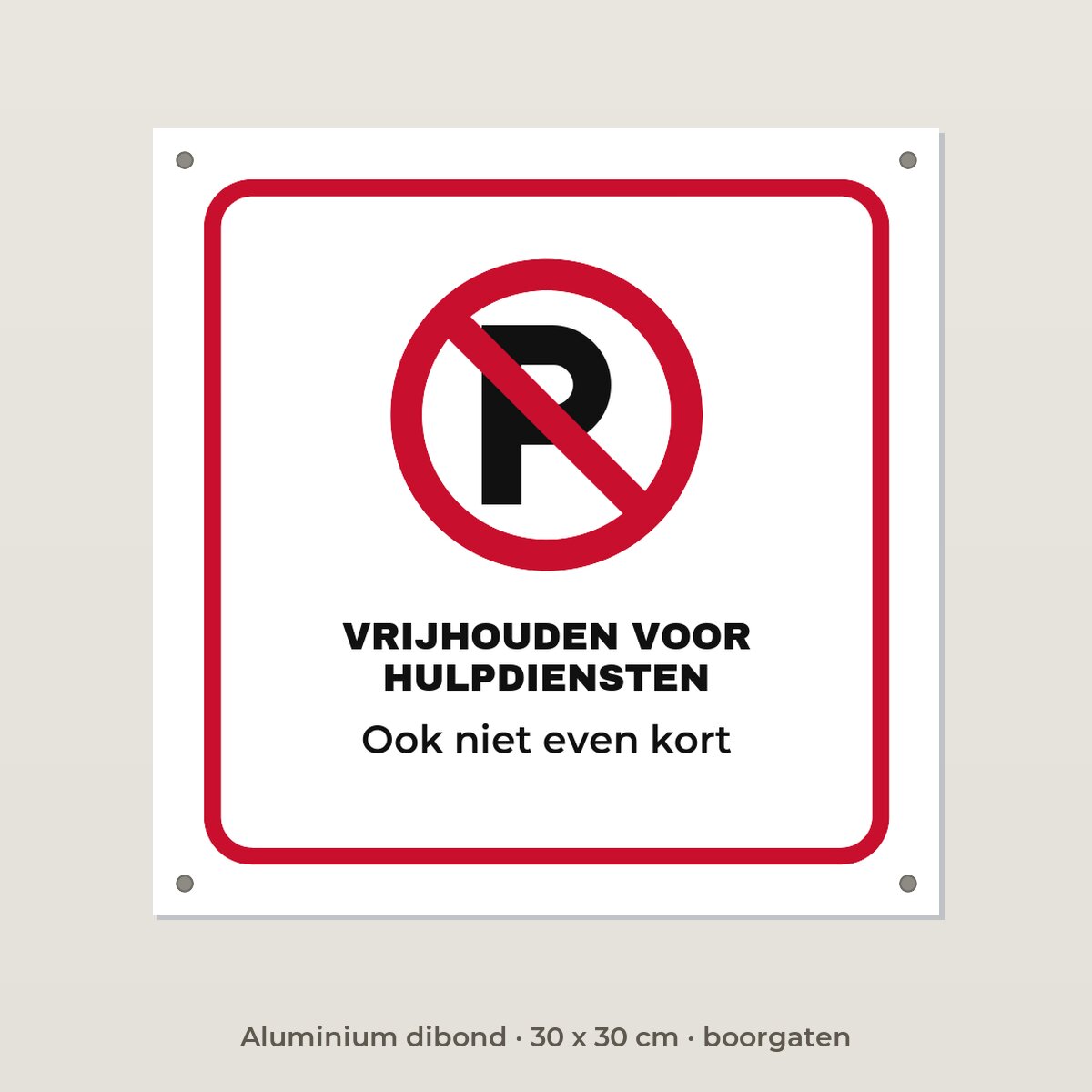 Bordje Vrijhouden voor hulpdiensten - Aluminium dibond 30 x 30 cm met boorgaten