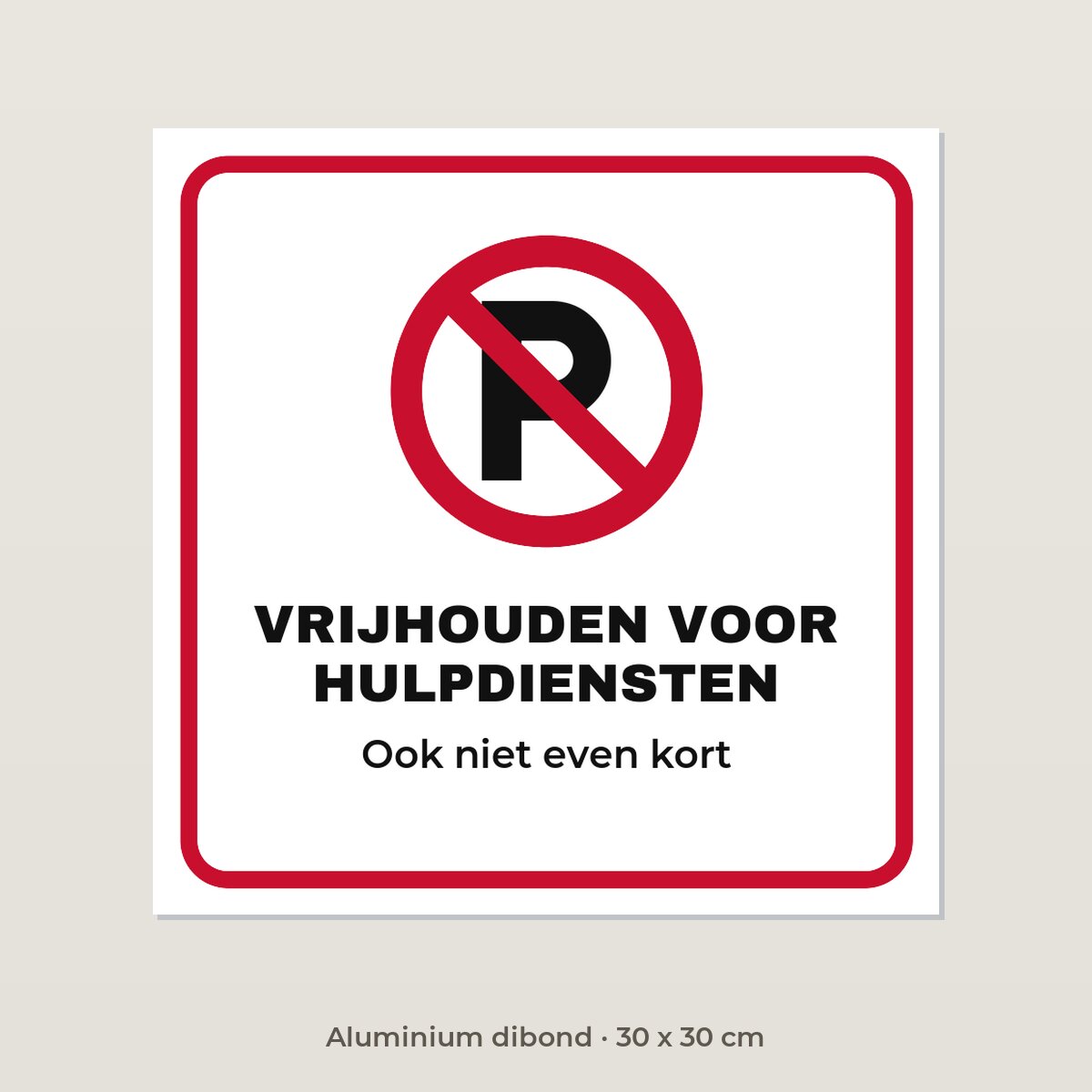 Bordje Vrijhouden voor hulpdiensten - Aluminium dibond 30 x 30 cm