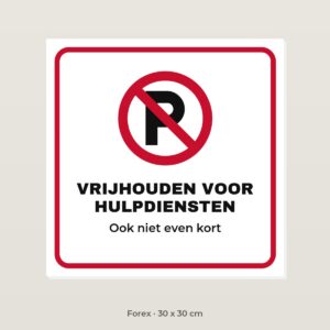 Bordje Vrijhouden voor hulpdiensten - Forex 30 x 30 cm