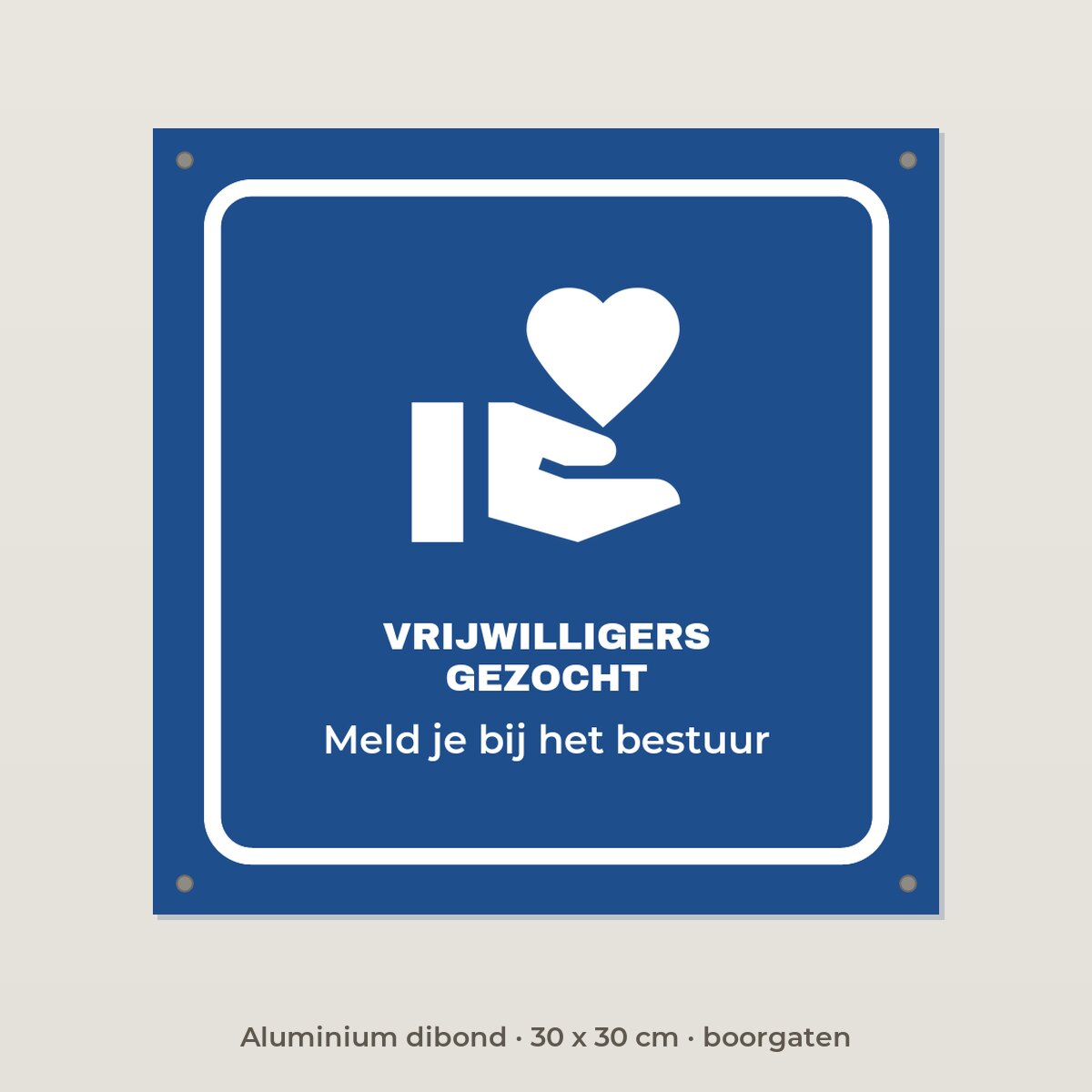 Bordje Vrijwilligers gezocht - Aluminium dibond 30 x 30 cm met boorgaten