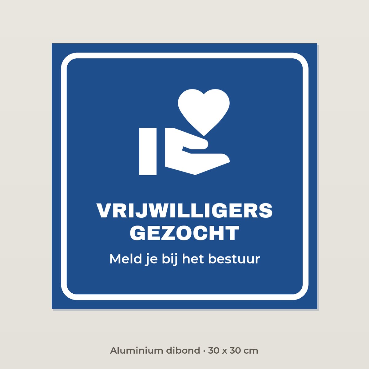 Bordje Vrijwilligers gezocht - Aluminium dibond 30 x 30 cm