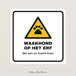 Bordje Waakhond op het erf - Forex 30 x 30 cm