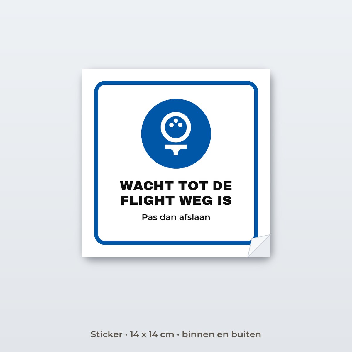 Bordje Wacht tot de flight weg is - Sticker 14 x 14 cm