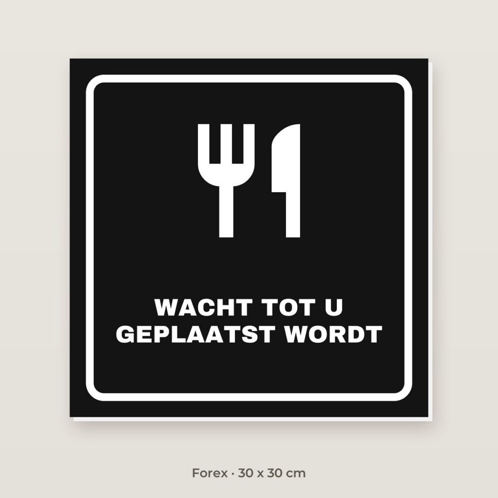 Bordje Wacht tot u geplaatst wordt - Forex 30 x 30 cm