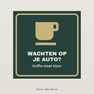Bordje Wachten op je auto? - Forex 30 x 30 cm
