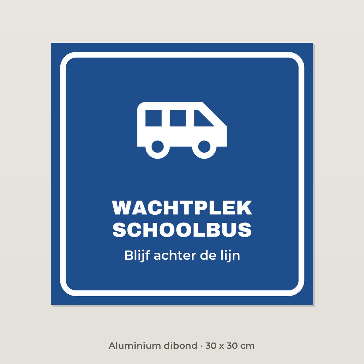 Bordje Wachtplek schoolbus - Aluminium dibond 30 x 30 cm