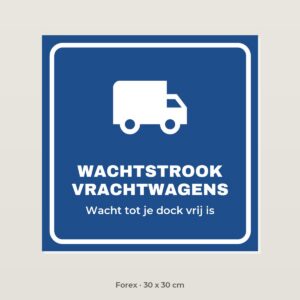 Bordje Wachtstrook vrachtwagens - Forex 30 x 30 cm
