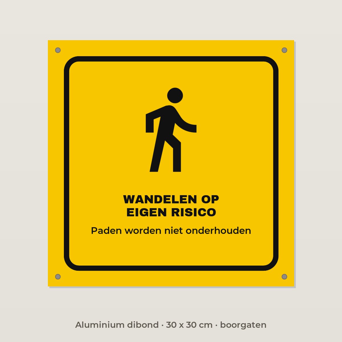 Bordje Wandelen op eigen risico - Aluminium dibond 30 x 30 cm met boorgaten