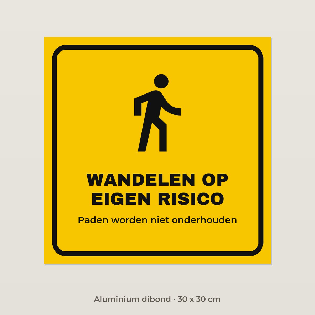 Bordje Wandelen op eigen risico - Aluminium dibond 30 x 30 cm