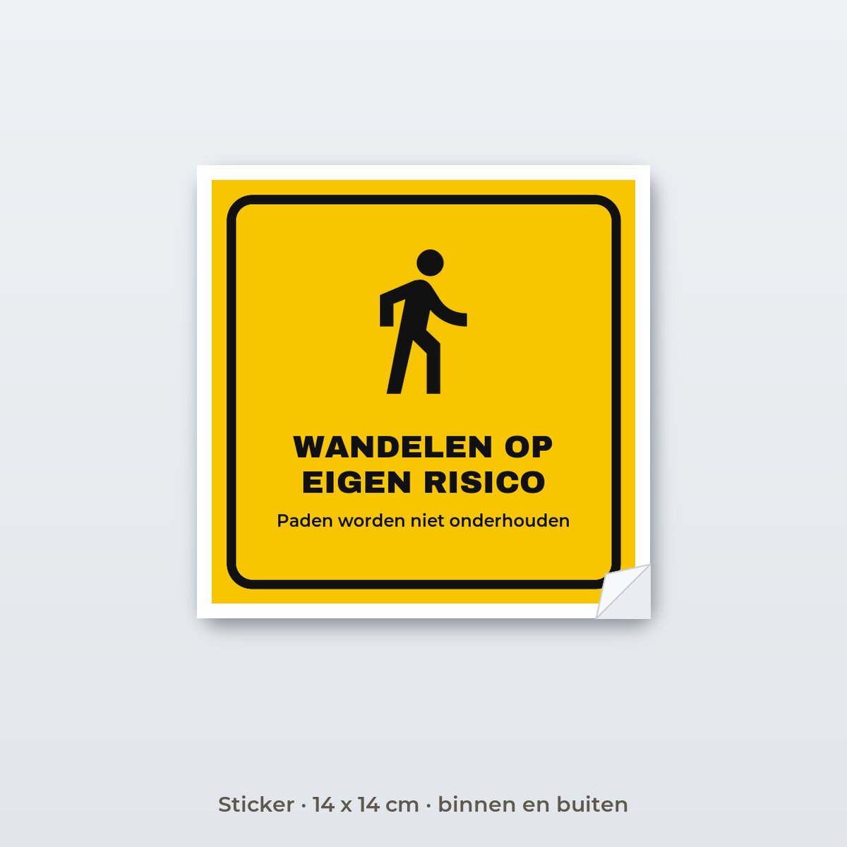 Bordje Wandelen op eigen risico - Sticker 14 x 14 cm