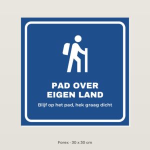 Bordje Wandelpad over eigen land - Forex 30 x 30 cm