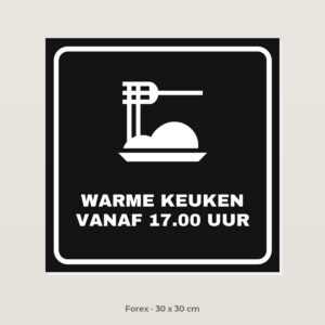 Bordje Warme keuken vanaf 17.00 uur - Forex 30 x 30 cm