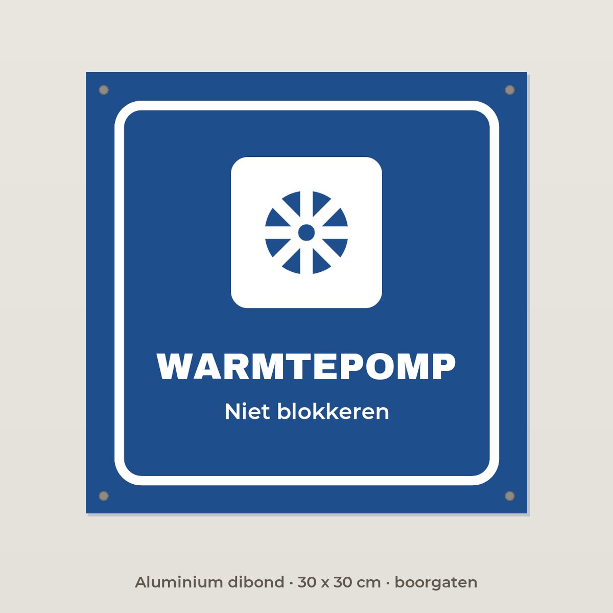 Bordje Warmtepomp - Aluminium dibond 30 x 30 cm met boorgaten