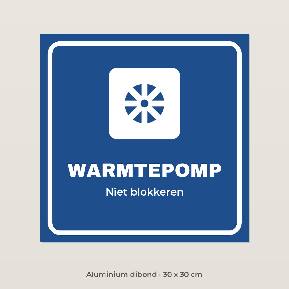 Bordje Warmtepomp - Aluminium dibond 30 x 30 cm
