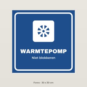 Bordje Warmtepomp - Forex 30 x 30 cm