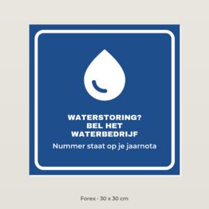 Bordje Waterstoring - Forex 30 x 30 cm