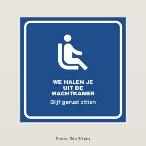 Bordje We halen je uit de wachtkamer - Forex 30 x 30 cm