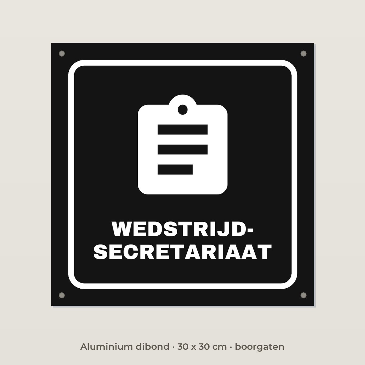 Deurbordje Wedstrijdsecretariaat - Aluminium dibond 30 x 30 cm met boorgaten