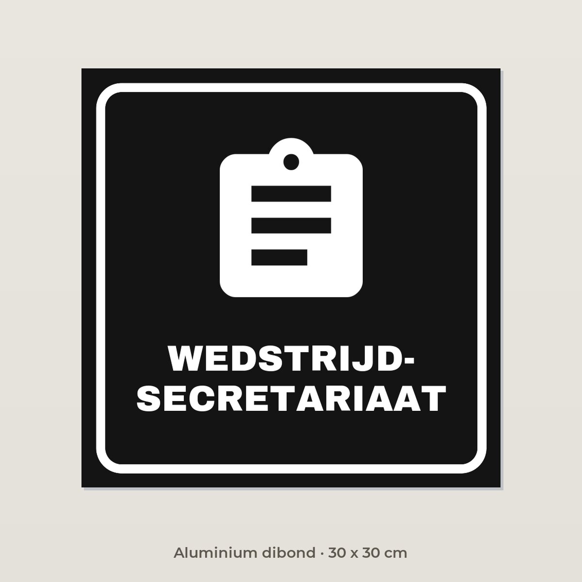 Deurbordje Wedstrijdsecretariaat - Aluminium dibond 30 x 30 cm