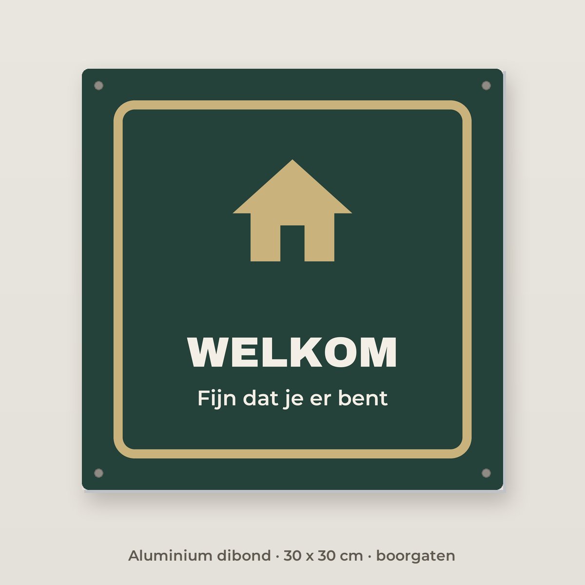 Bordje Welkom - Aluminium dibond 30 x 30 cm met boorgaten