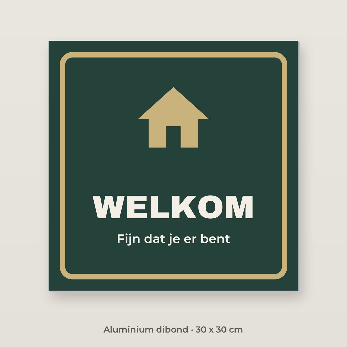 Bordje Welkom - Aluminium dibond 30 x 30 cm